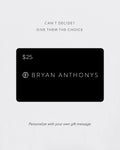Bryan Anthonys E-Gift Card $25