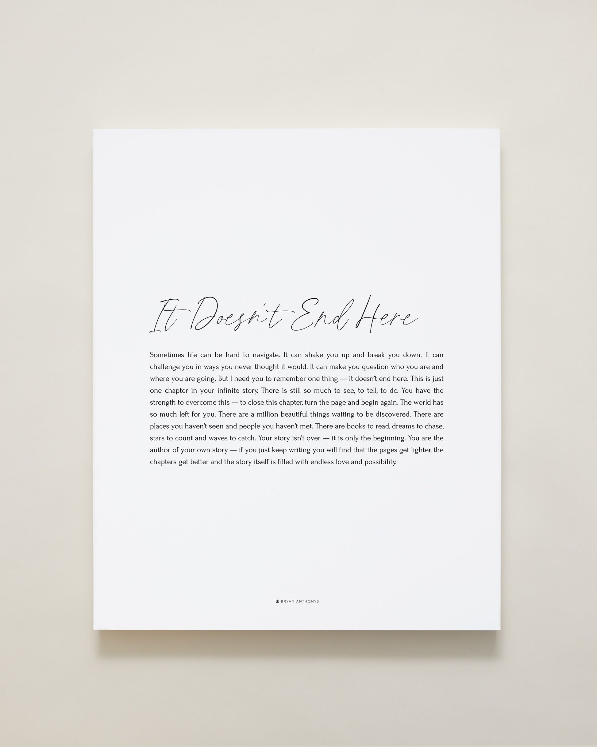 Bryan Anthonys Home Decor It Doesn't End Here Script Canvas 16x20