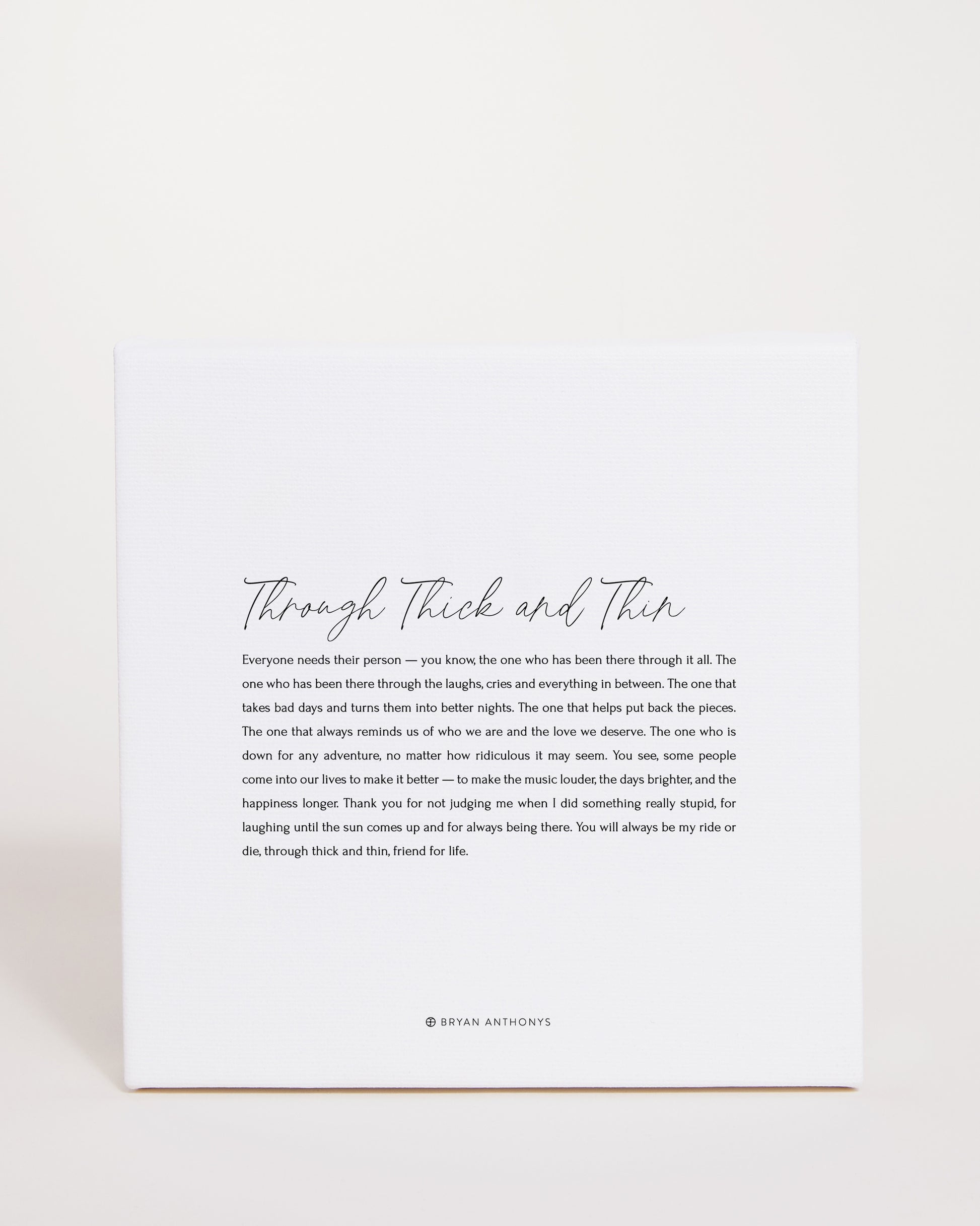 Bryan Anthonys Home Decor Through Thick & Thin Script Mini Canvas 6x6 Front View
