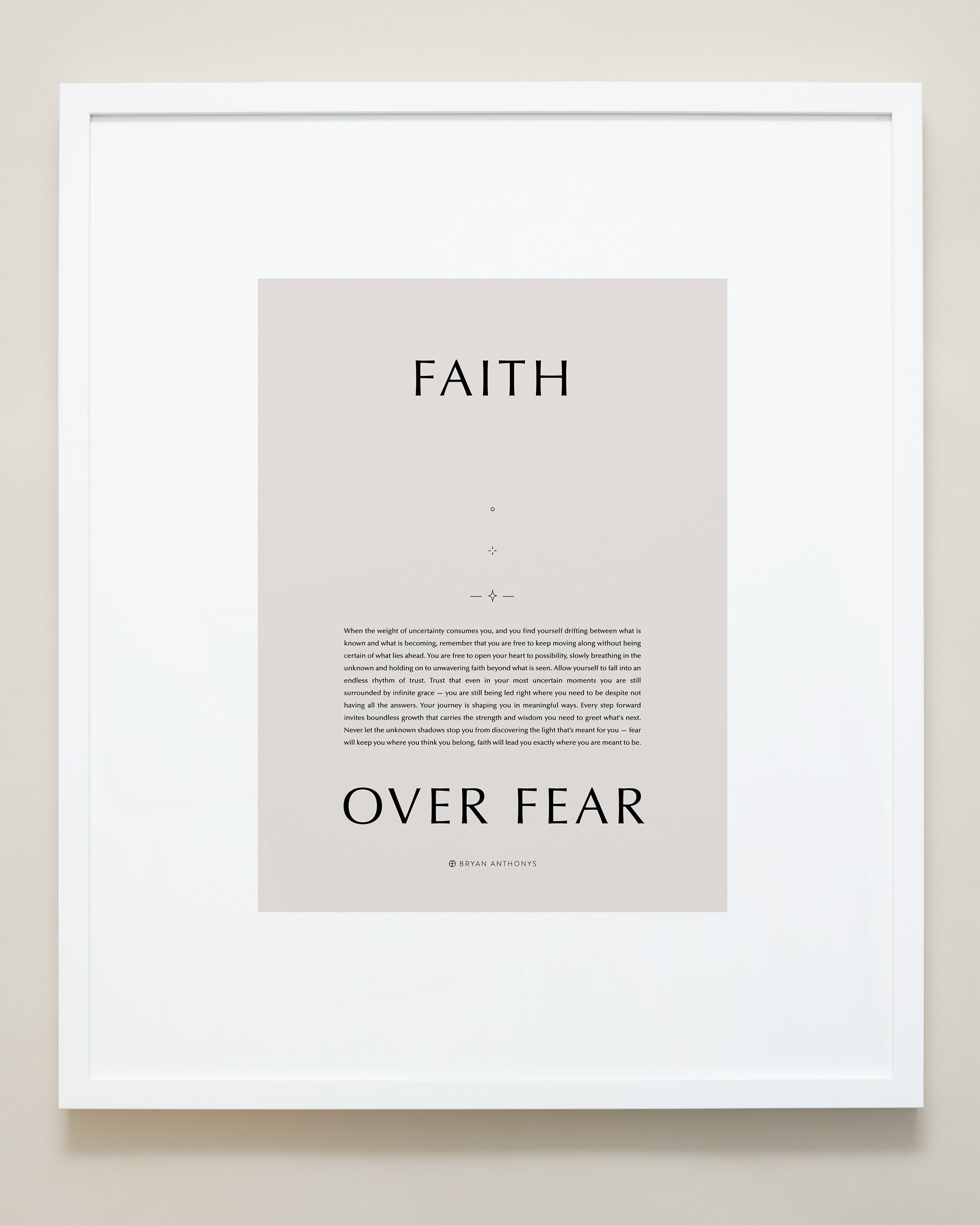 Bryan Anthonys Home Decor Purposeful Prints Faith Over Fear Iconic Framed Print Tan Art White Frame 20x24