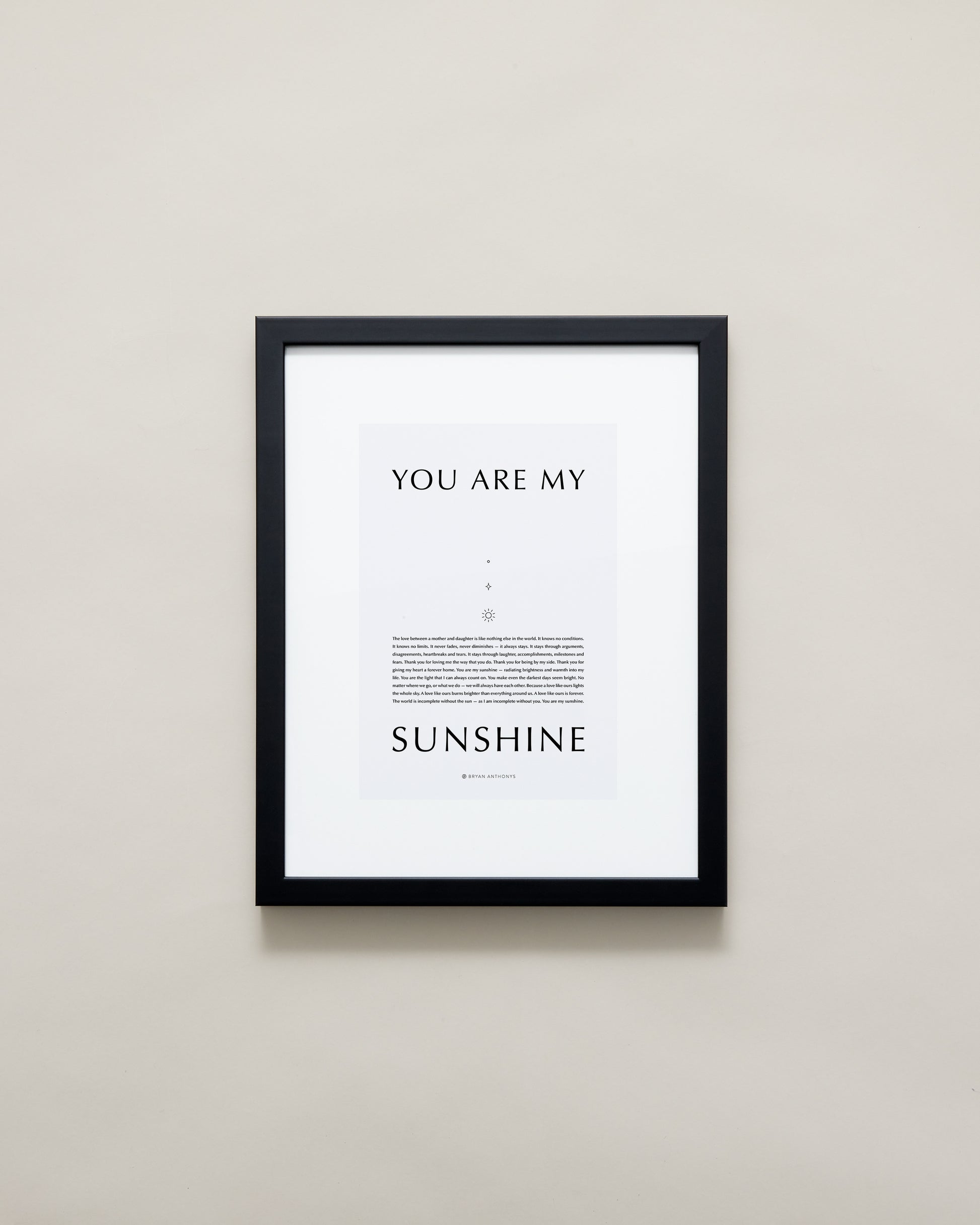 Bryan Anthonys Home Decor Framed Print You Are My Sunshine Black / Gray / 11x14