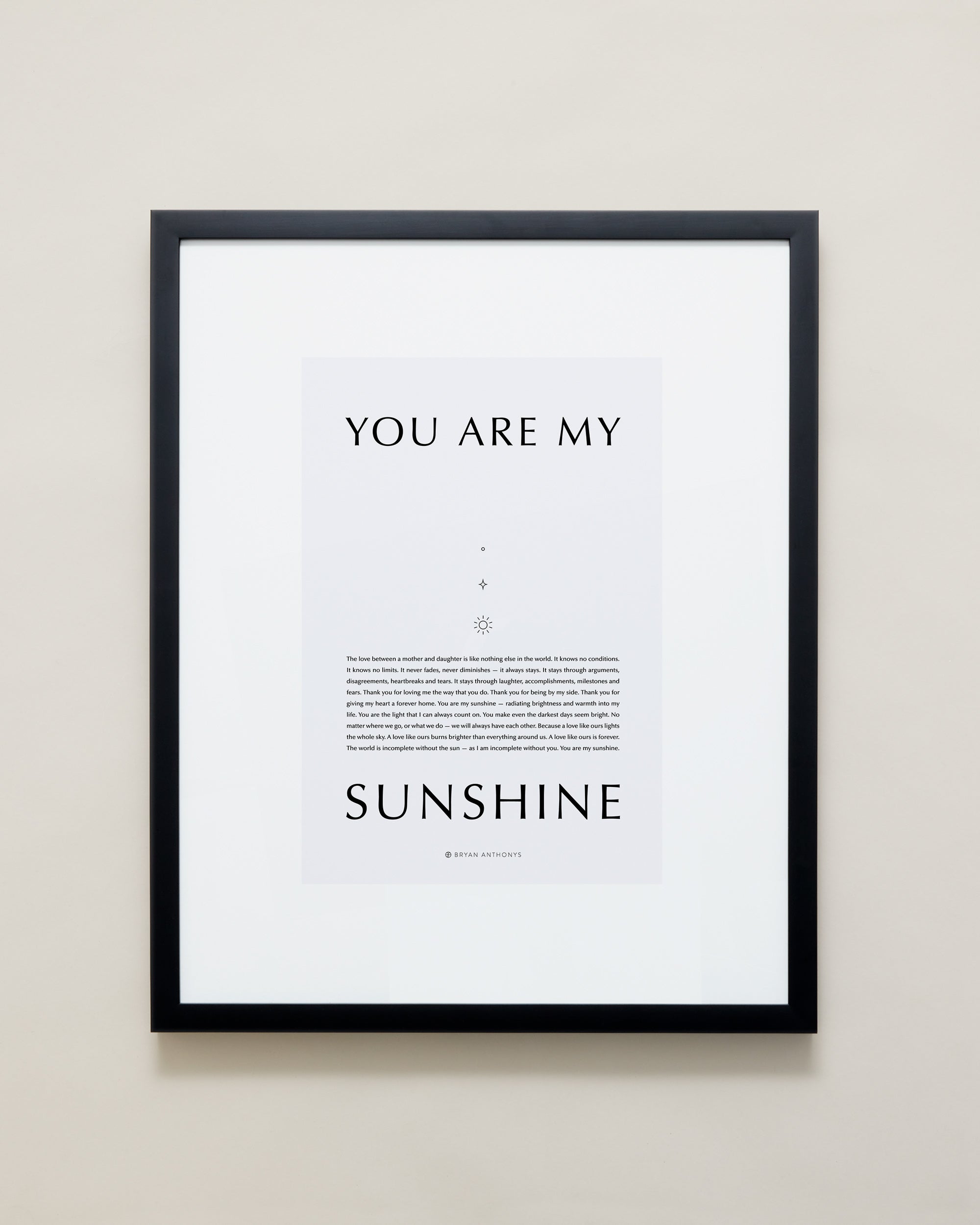 Bryan Anthonys Home Decor Framed Print You Are My Sunshine Black / Gray / 16x20