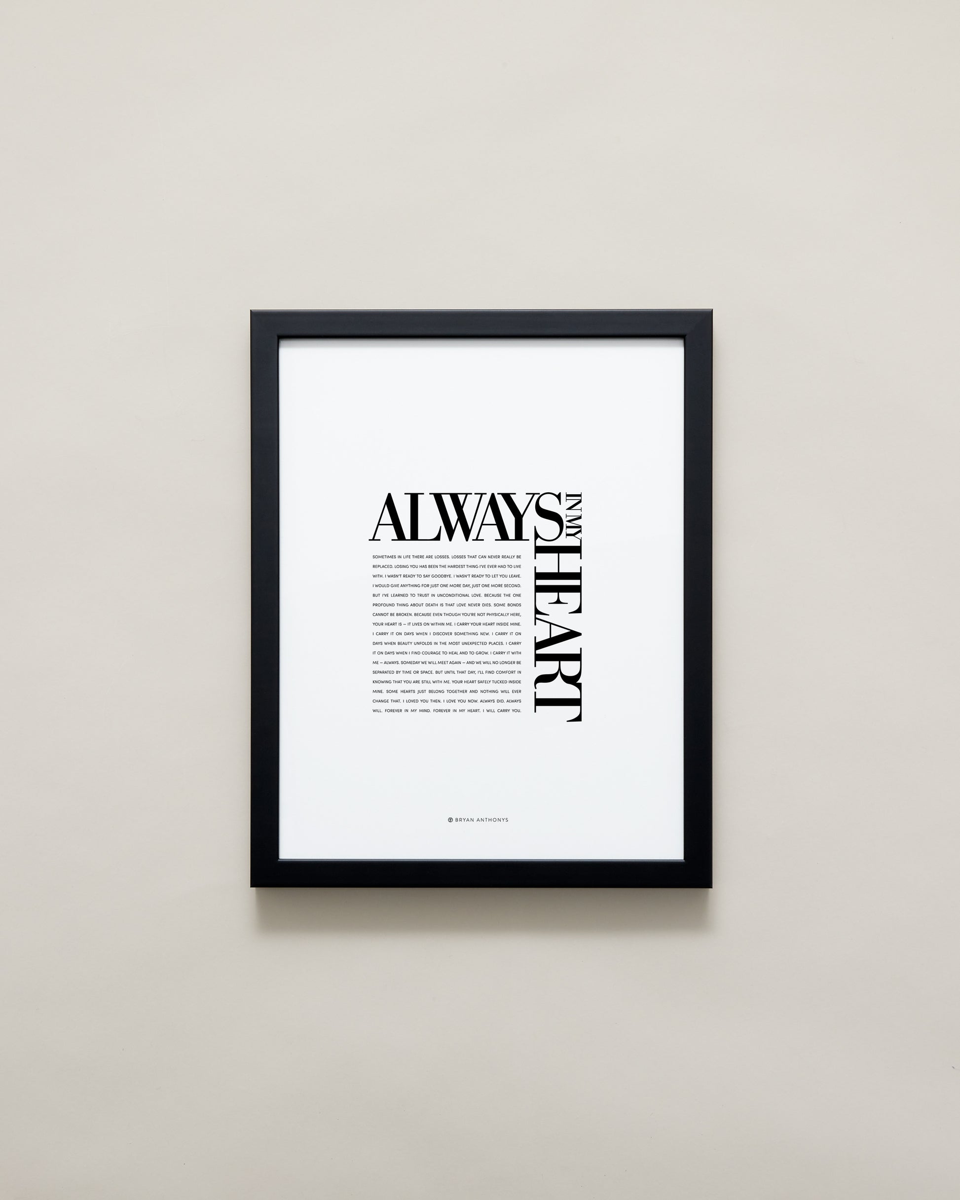 Bryan Anthonys Home Decor Always in My Heart Editorial Framed Print Black Frame 11x14