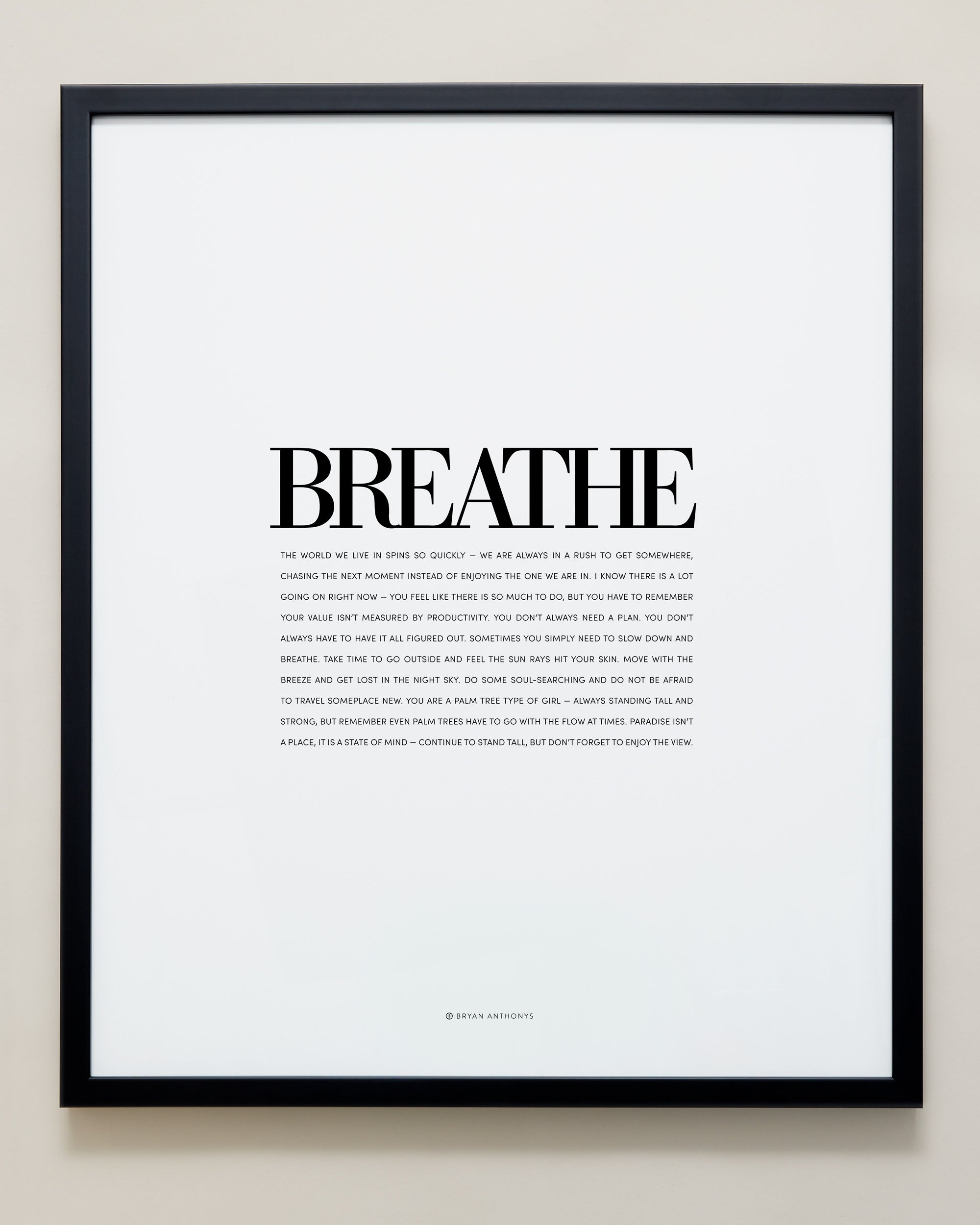 Bryan Anthonys Home Decor Purposeful Prints Breathe Editorial Framed Print Black Frame 20x24