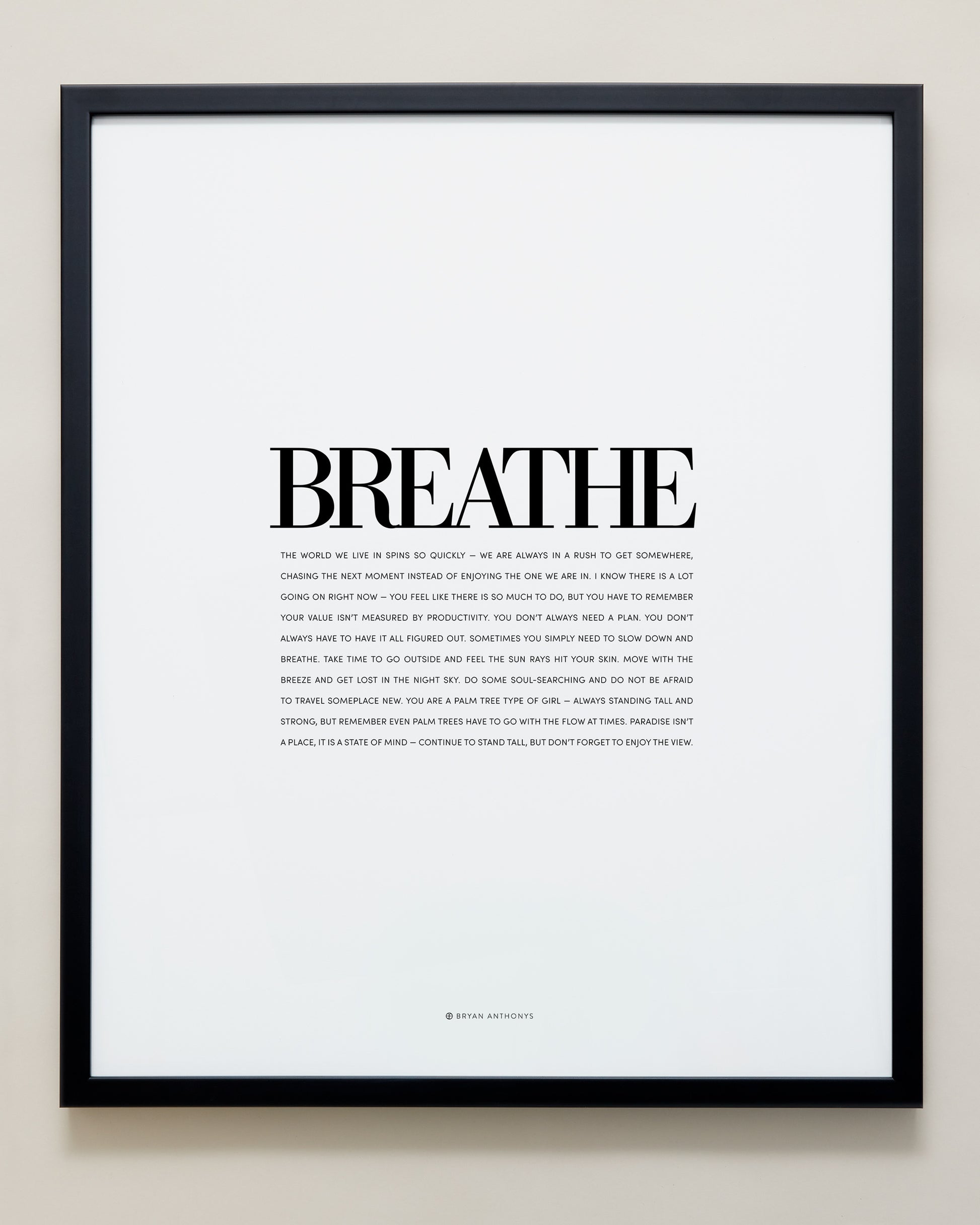Bryan Anthonys Home Decor Purposeful Prints Breathe Editorial Framed Print Black Frame 20x24