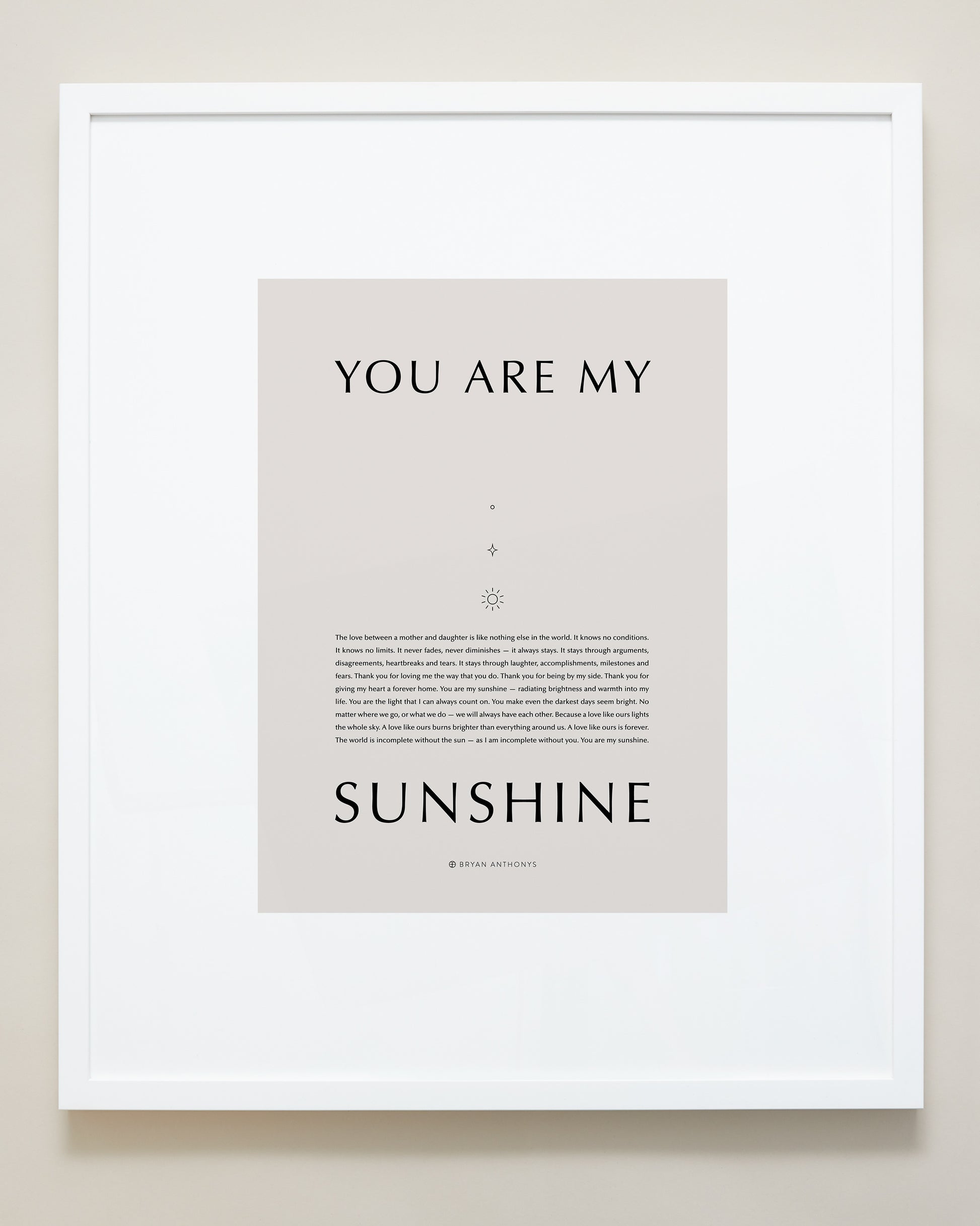Bryan Anthonys Home Decor Purposeful Prints You Are My Sunshine Iconic Framed Print Tan Art With White Frame 20x24