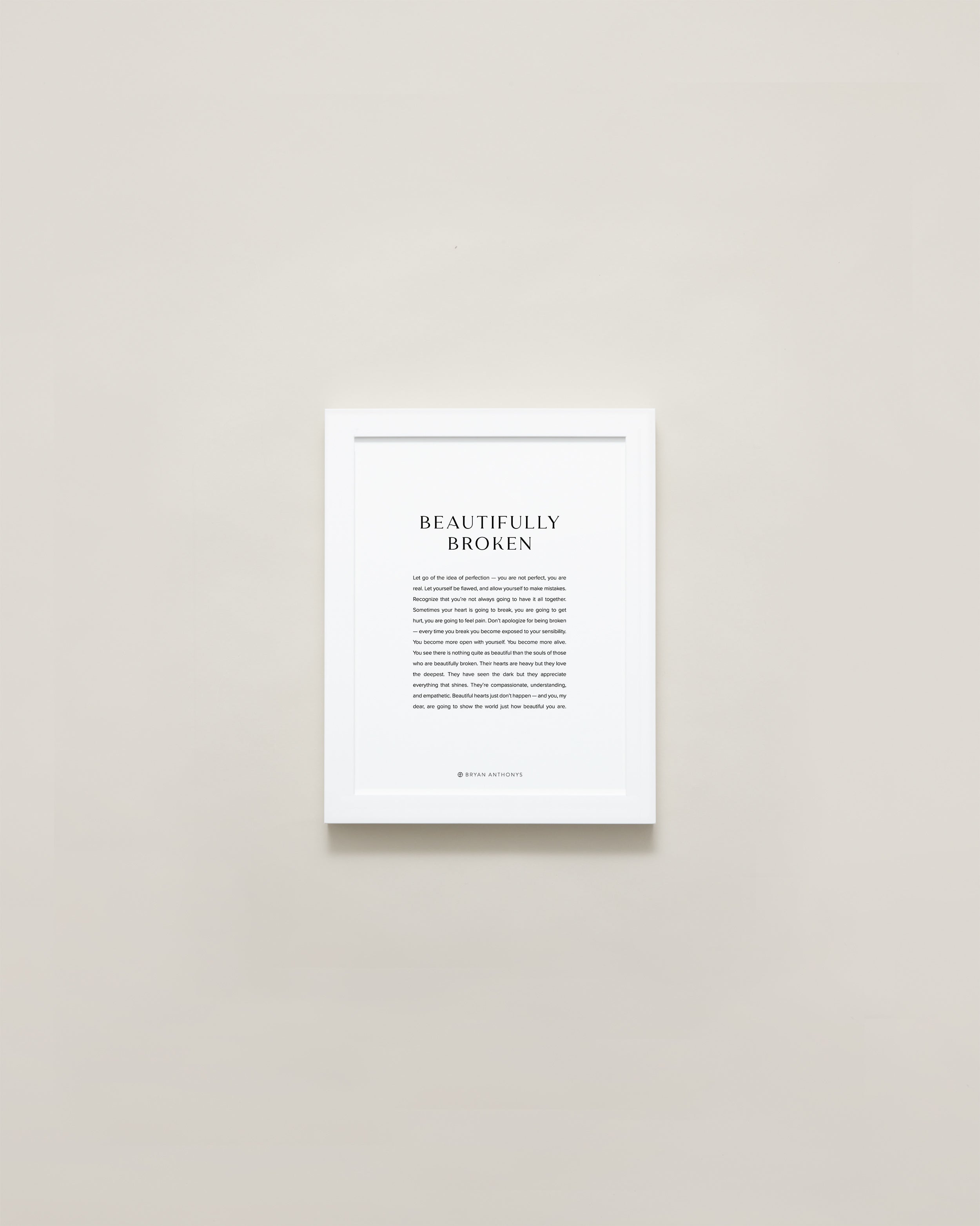 Bryan Anthonys Beautifully Broken 5x7 Framed Print in White