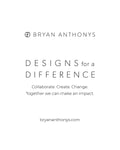 Bryan Anthonys Designs for a Difference Giveback Program