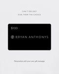 Bryan Anthonys E-Gift Card $100
