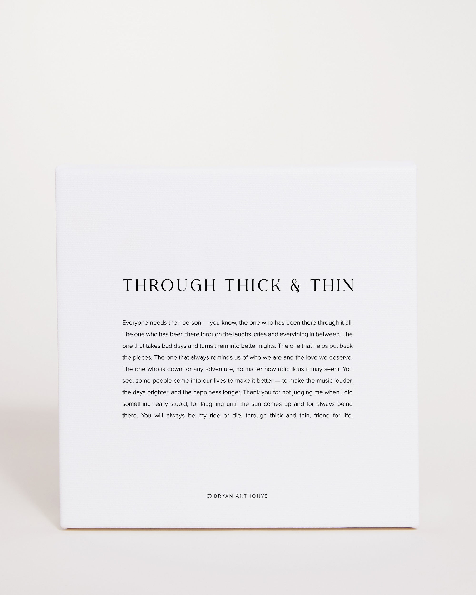 Bryan Anthonys Home Decor Through Thick & Thin Modern Mini Canvas 6x6 Front View