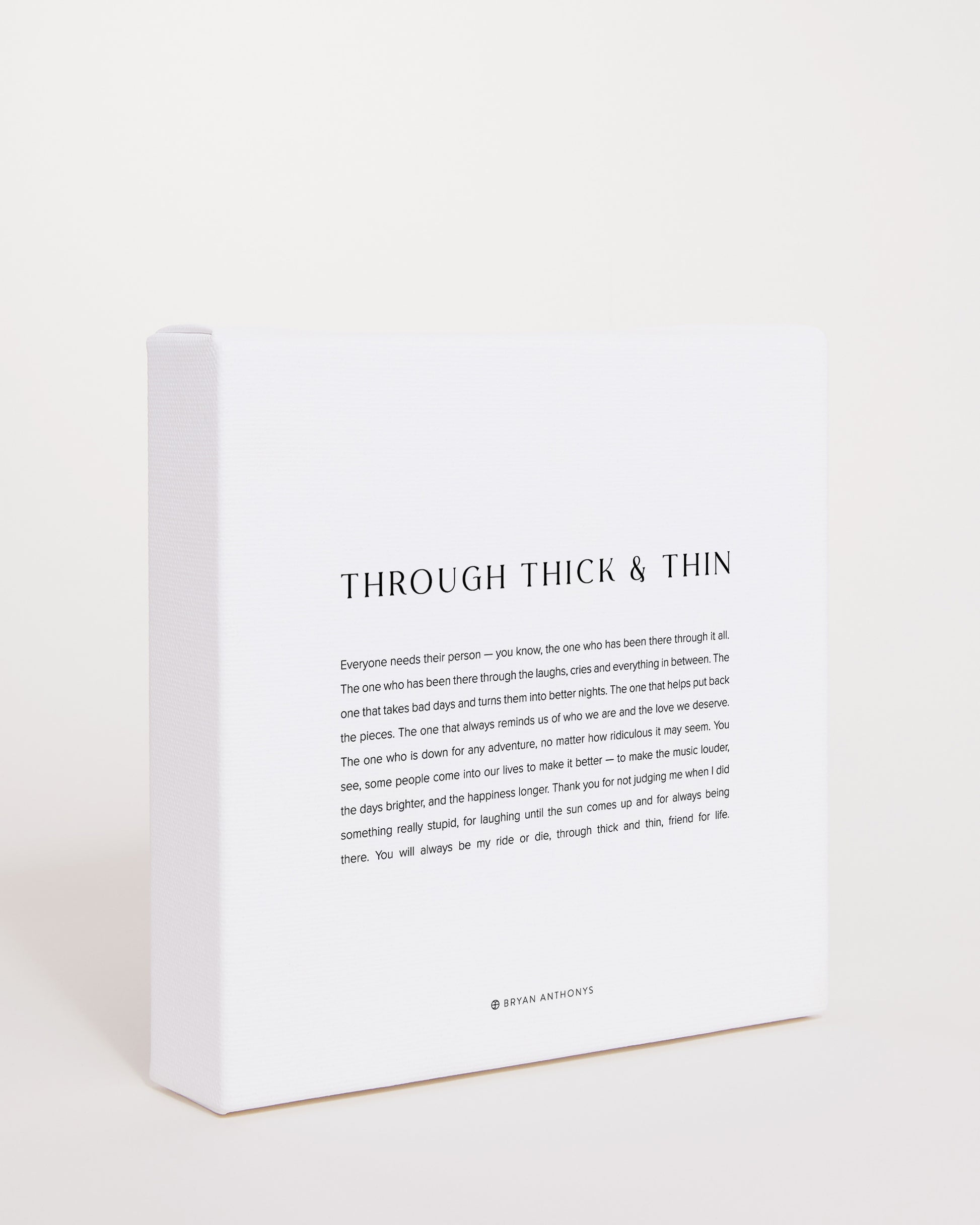 Bryan Anthonys Home Decor Through Thick & Thin Modern Mini Canvas 6x6 Side View