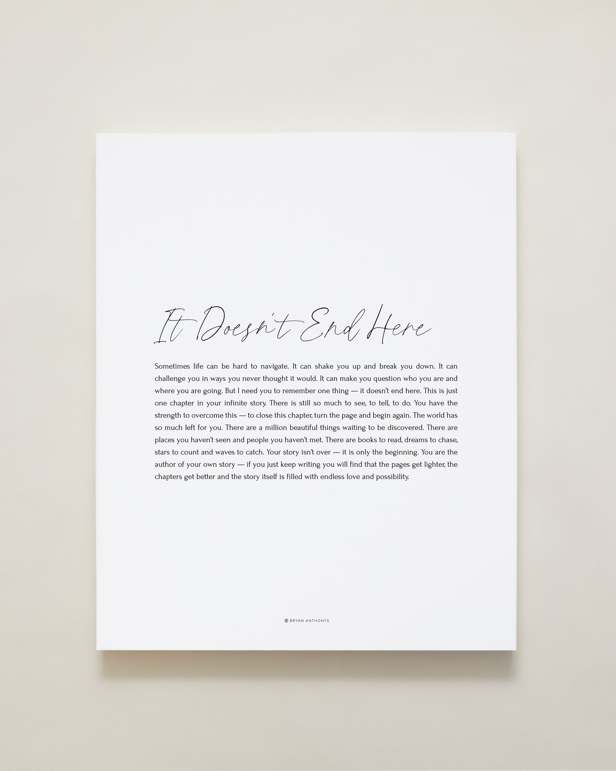 Bryan Anthonys Home Decor It Doesn't End Here Script Canvas 16x20
