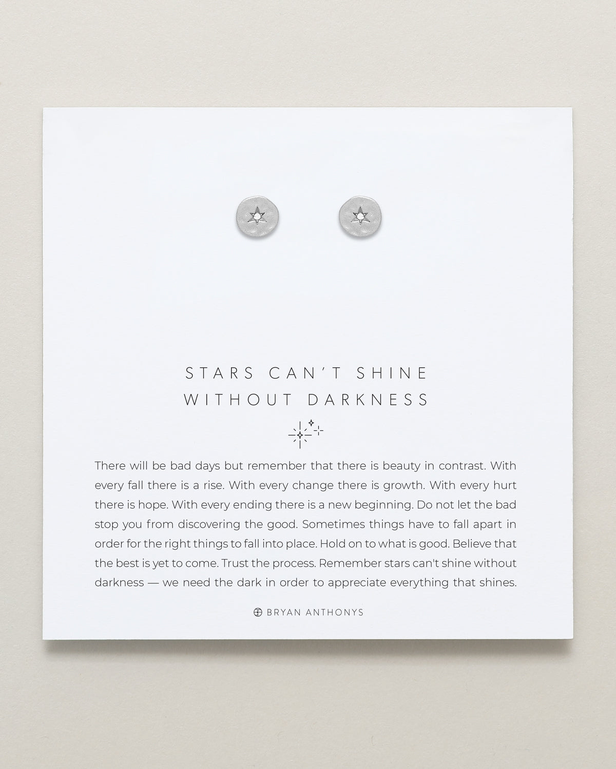 Stars Can't Shine Without Darkness Earrings in silver finish