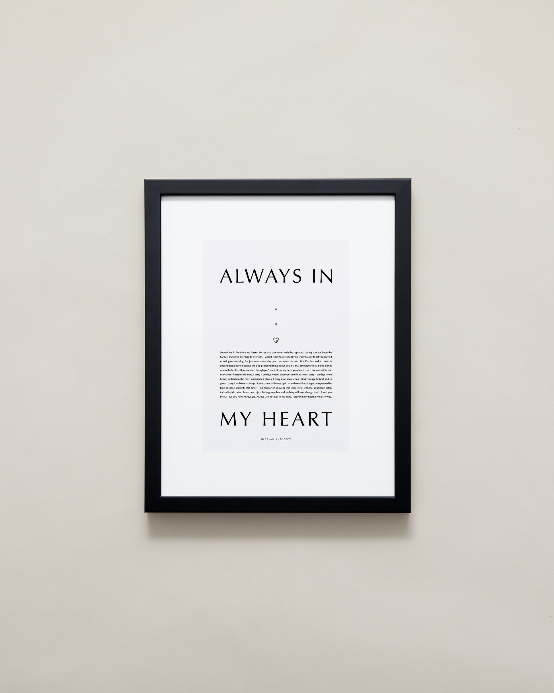 Bryan Anthonys Home Decor Purposeful Prints Always In My Heart Iconic Framed Print Gray Art With Black Frame 11x14