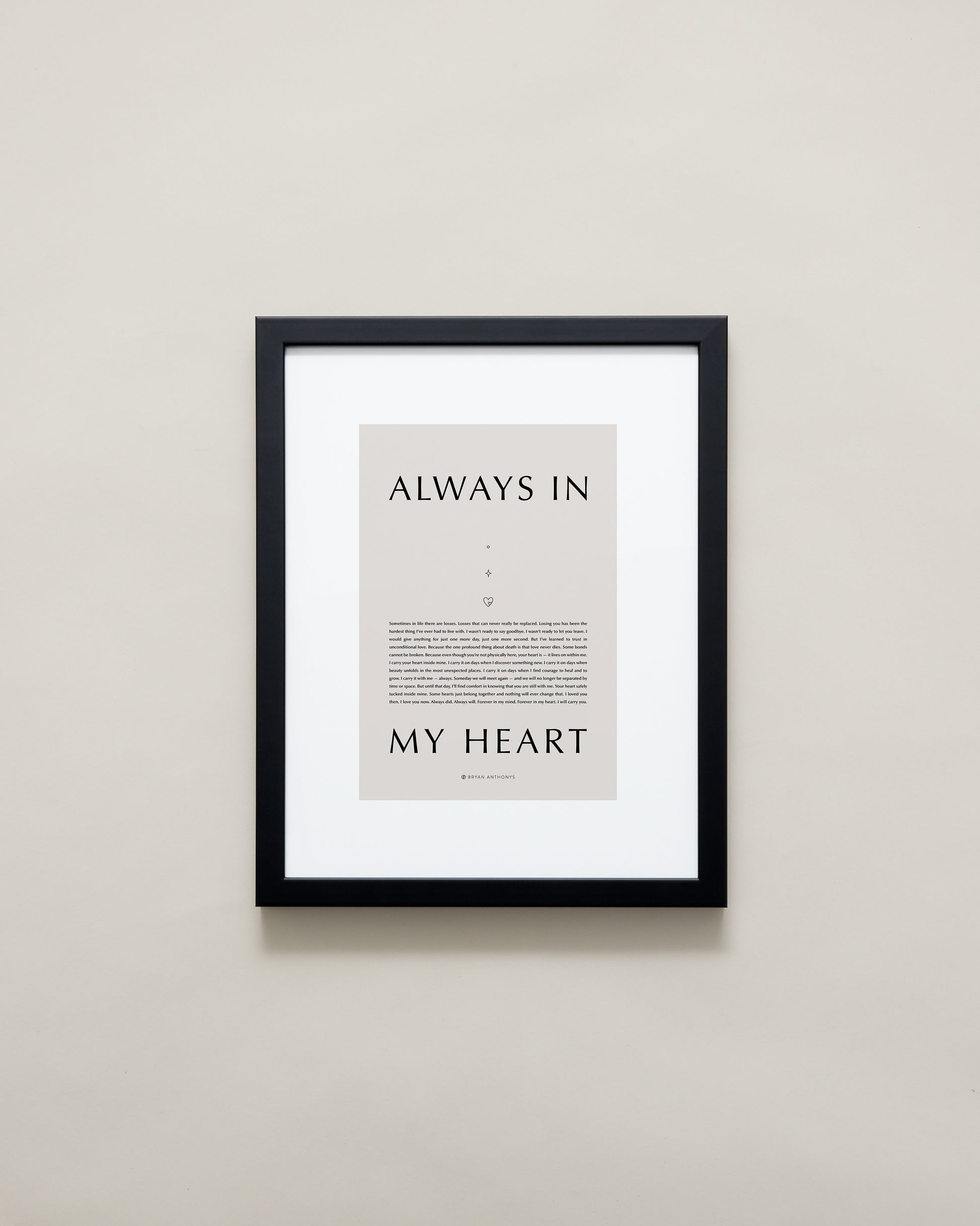Bryan Anthonys Home Decor Purposeful Prints Always In My Heart Iconic Framed Print Tan Art With Black Frame 11x14