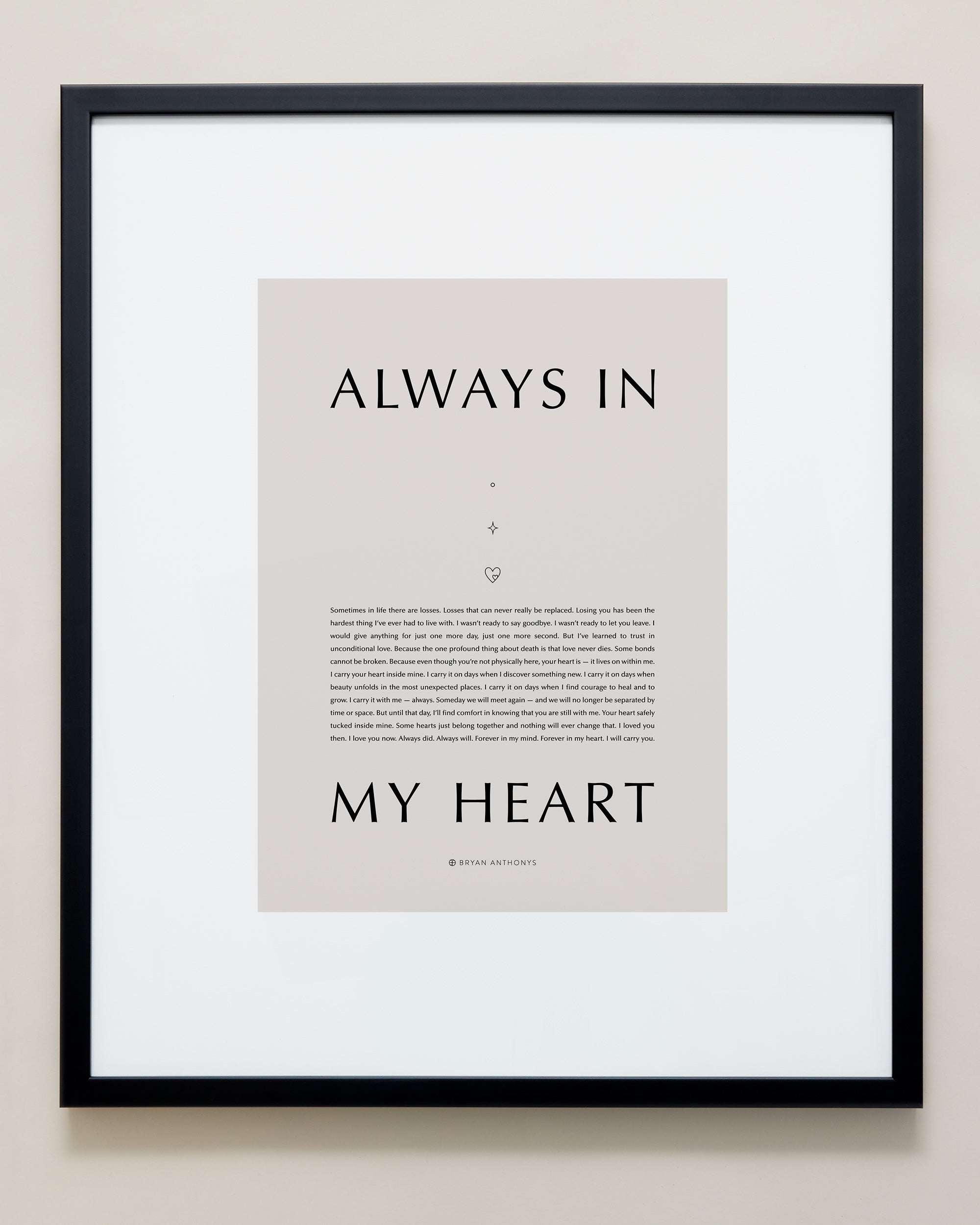 Bryan Anthonys Home Decor Purposeful Prints Always In My Heart Iconic Framed Print Tan Art With Black Frame 20x24
