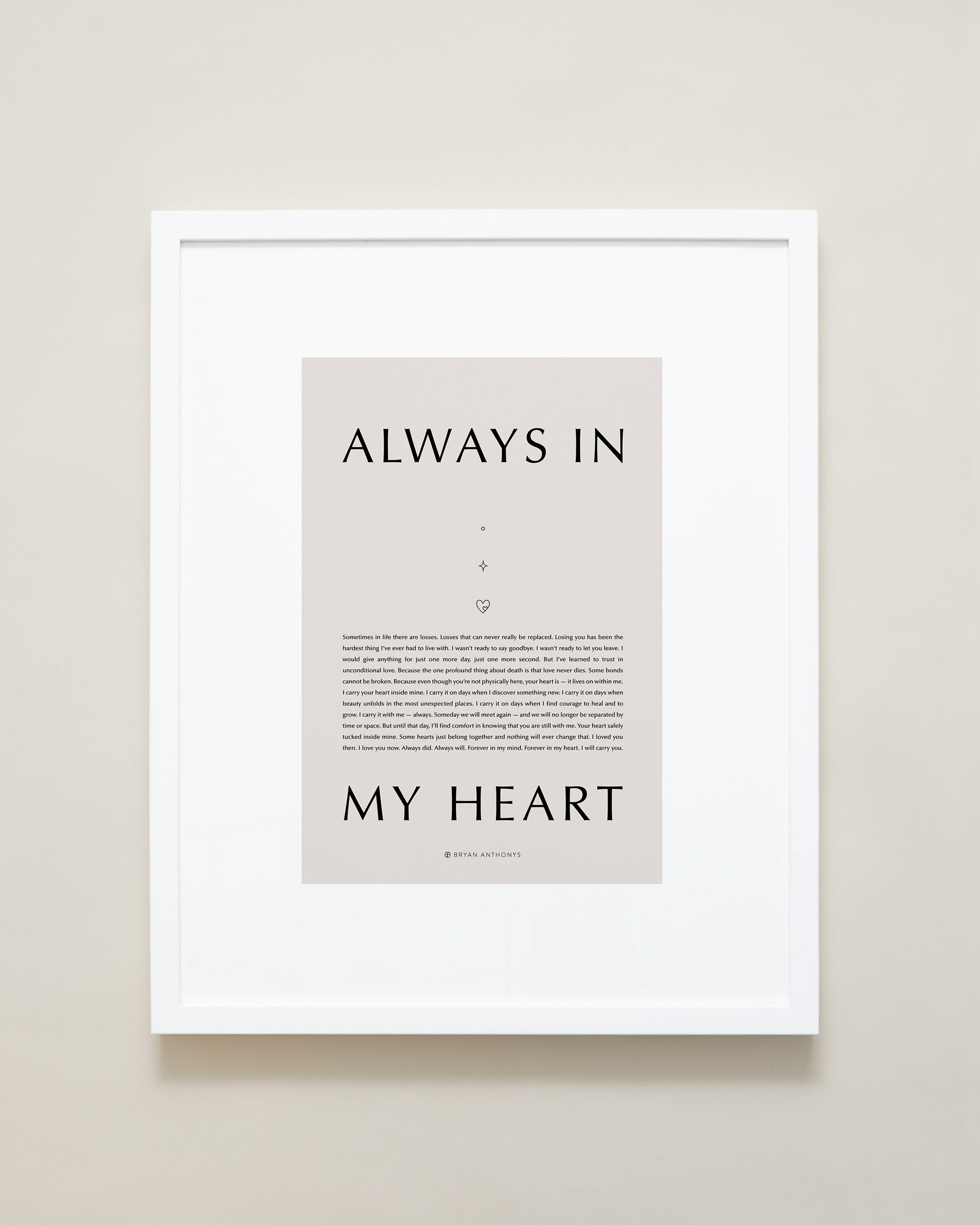 Bryan Anthonys Home Decor Purposeful Prints Always In My Heart Iconic Framed Print Tan Art With White Frame  16x20