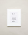 Bryan Anthonys Purposeful Prints Begin Again Iconic Framed Print White With Gray 11x14