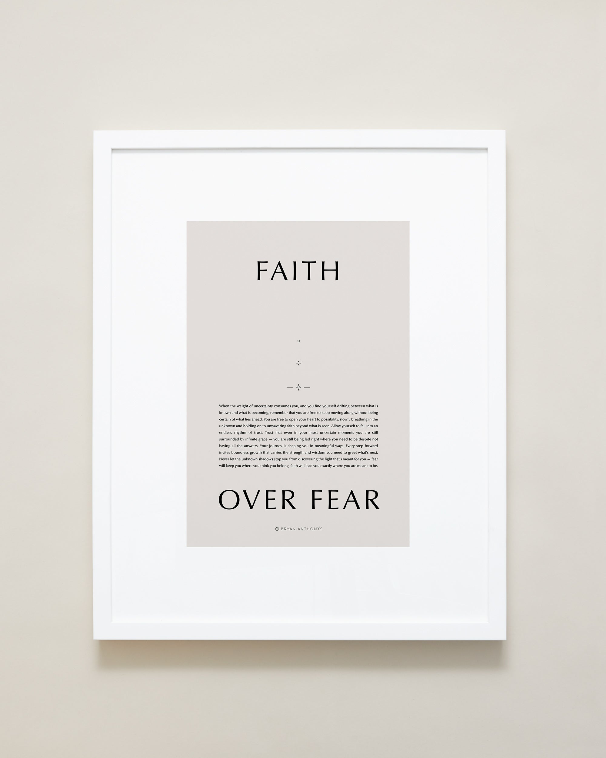 Bryan Anthonys Home Decor Purposeful Prints Faith Over Fear Iconic Framed Print Tan Art White Frame 16x20