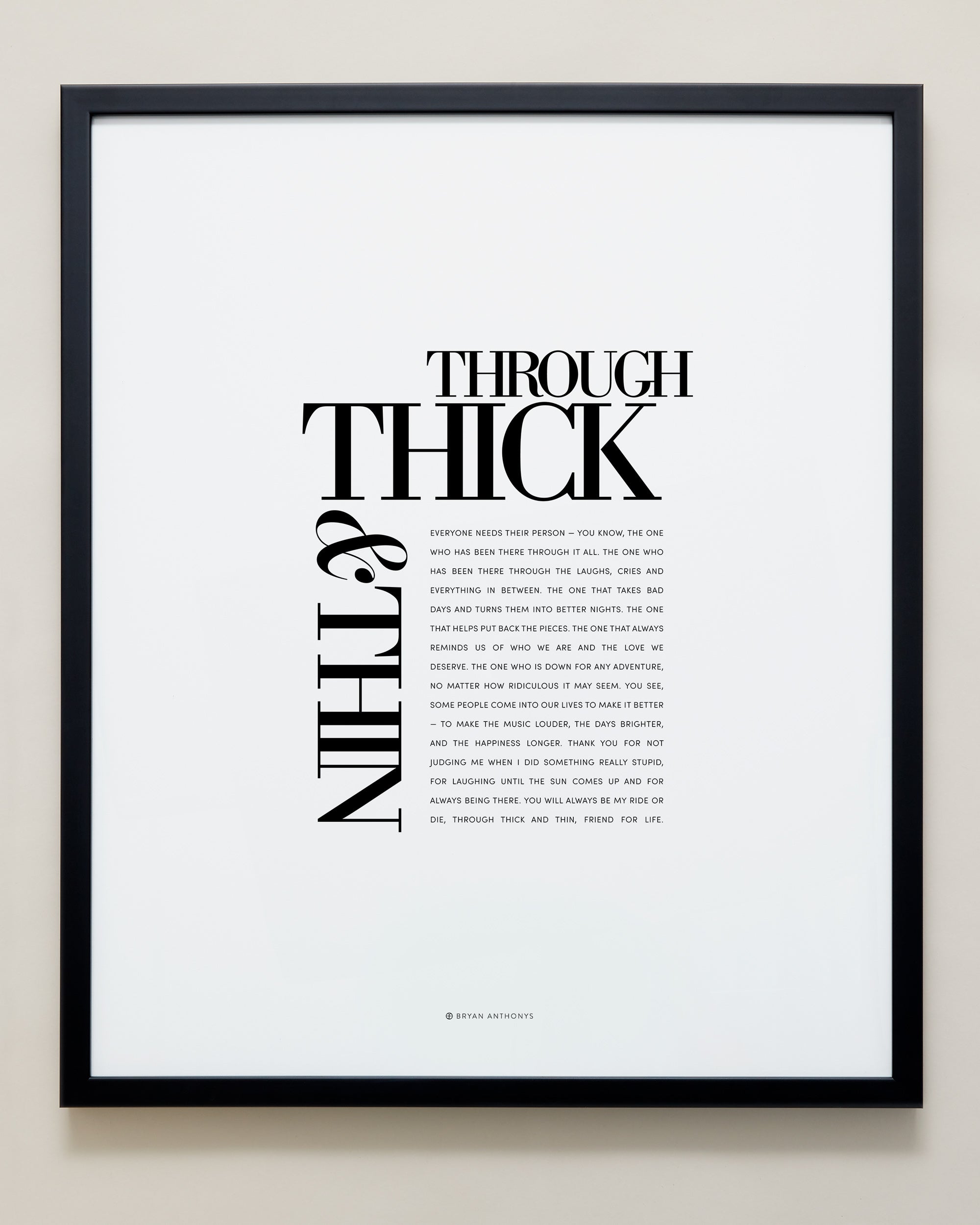 Bryan Anthonys Home Decor Purposeful Prints Through Thick & Thin Framed Print Framed Art Black 20x24