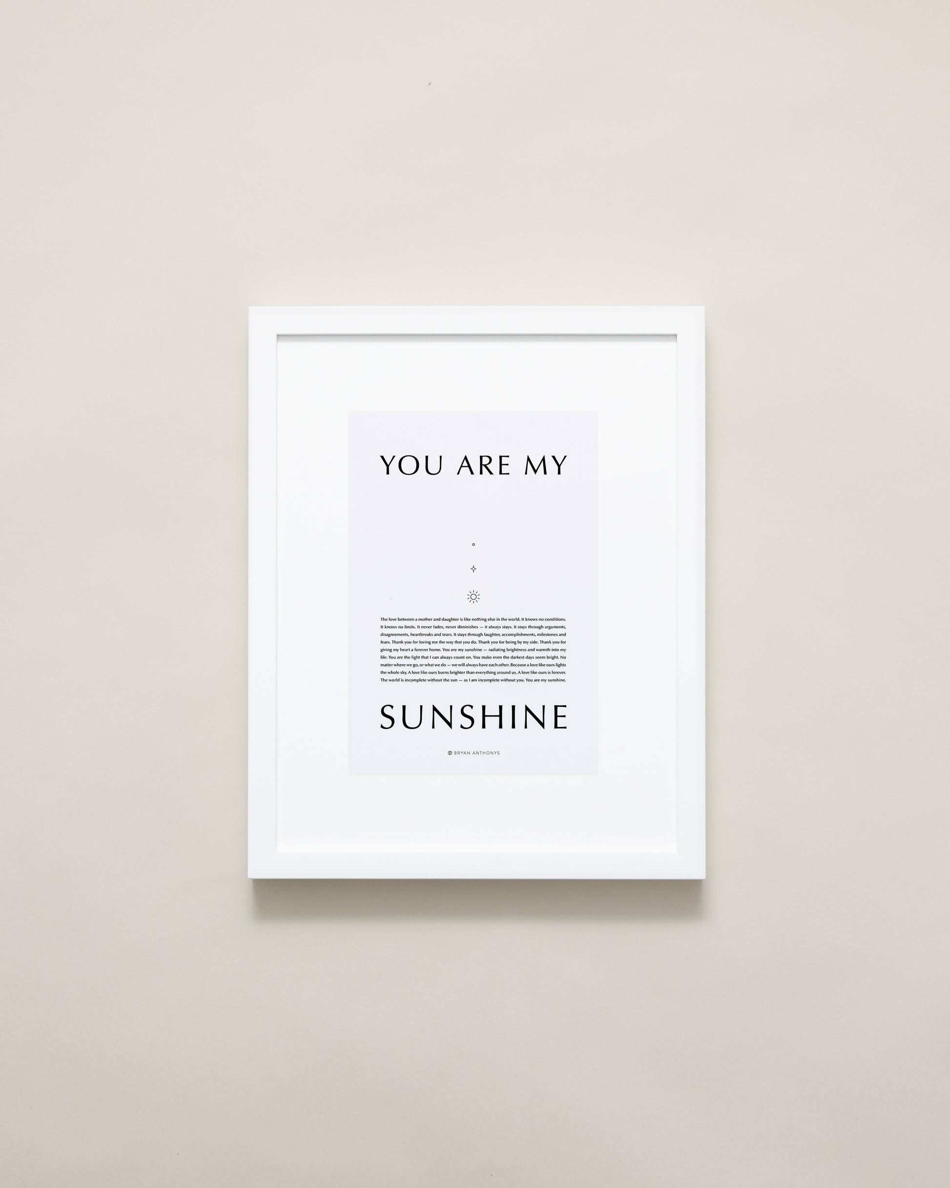 Bryan Anthonys Home Decor Framed Print You Are My Sunshine White / Gray / 11x14