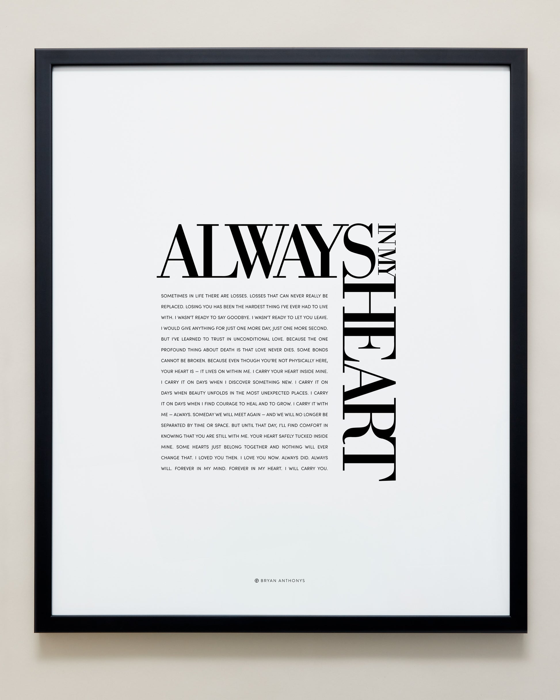 Bryan Anthonys Home Decor Always in My Heart Editorial Framed Print Black Frame 20x24