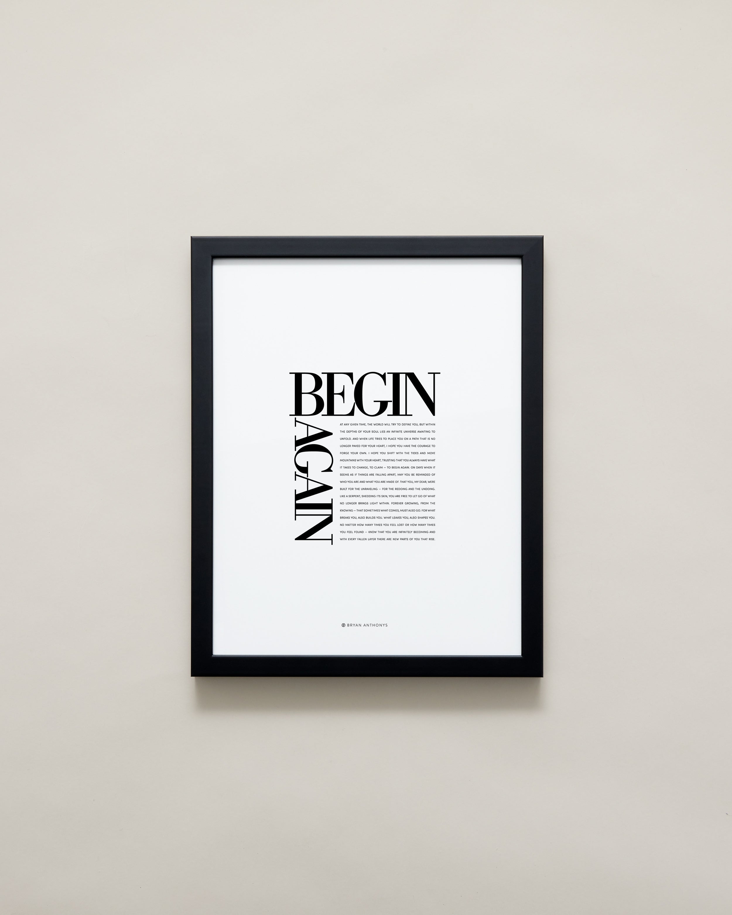 Bryan Anthonys Home Decor Purposeful Prints Begin Again Editorial Framed Print 11x14 Black
