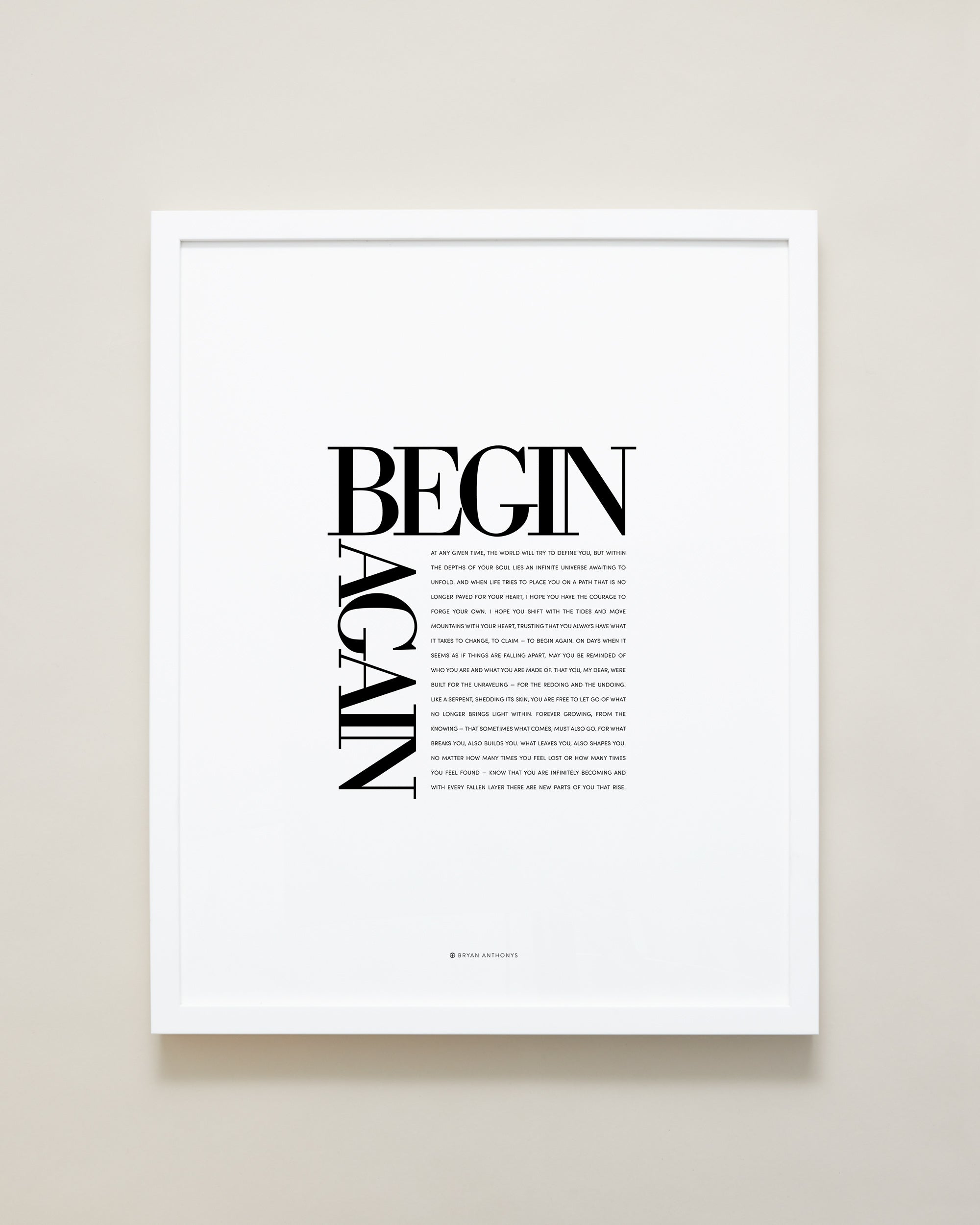 Bryan Anthonys Home Decor Purposeful Prints Begin Again Editorial Framed Print 16x20 White