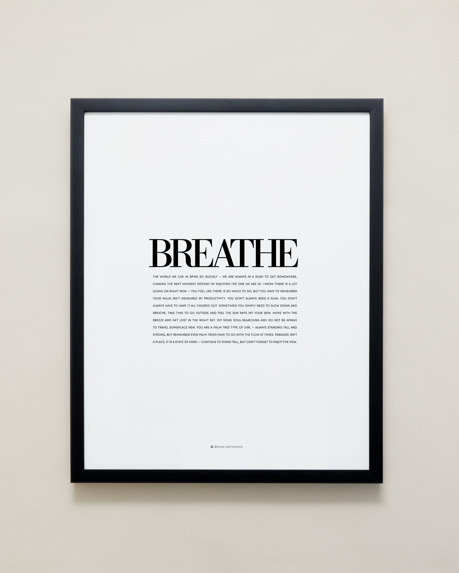 Bryan Anthonys Home Decor Purposeful Prints Breathe Editorial Framed Print Black Frame 16x20