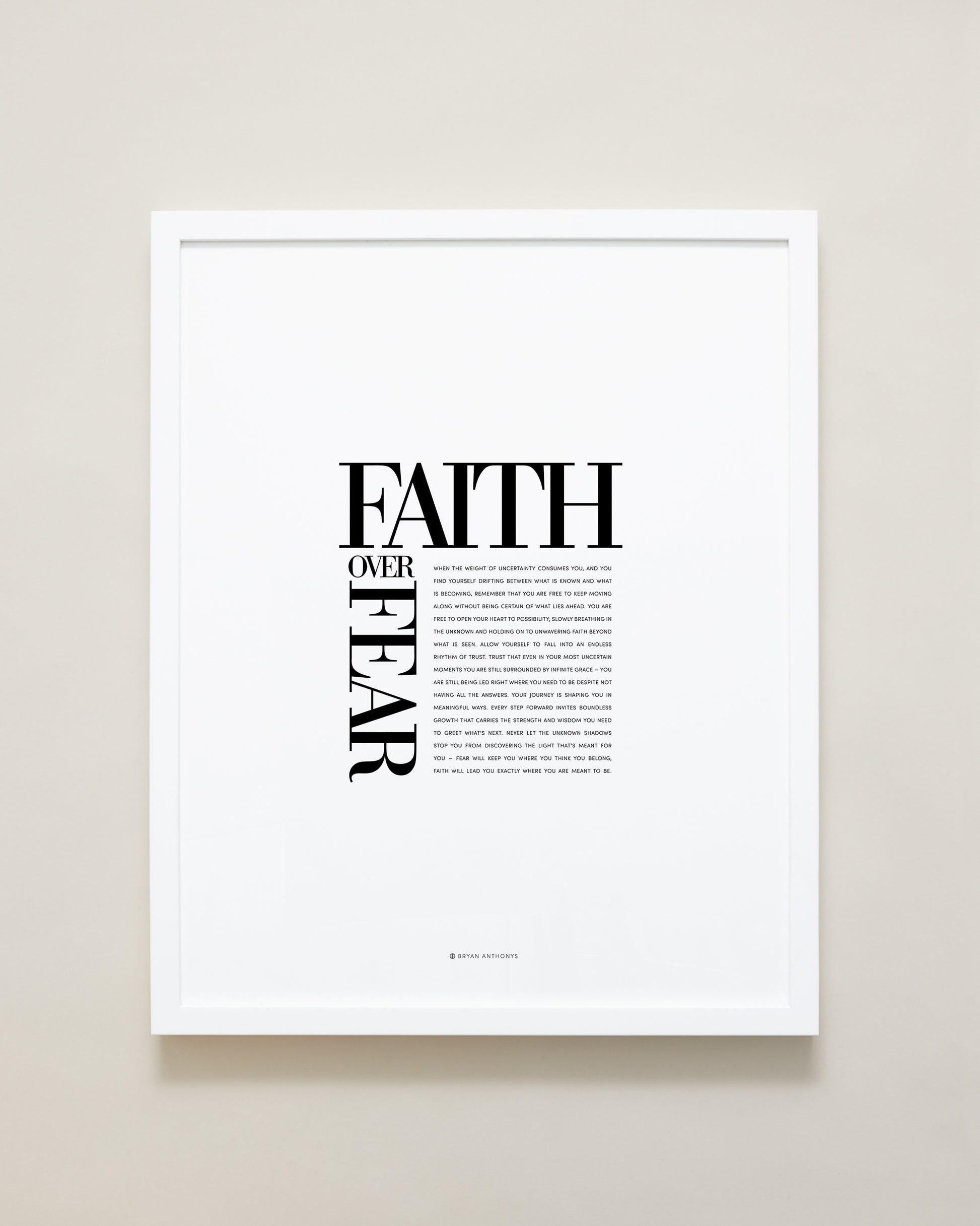 Bryan Anthonys Home Decor Purposeful Prints Faith Over Fear Editorial Framed Print White 16x20