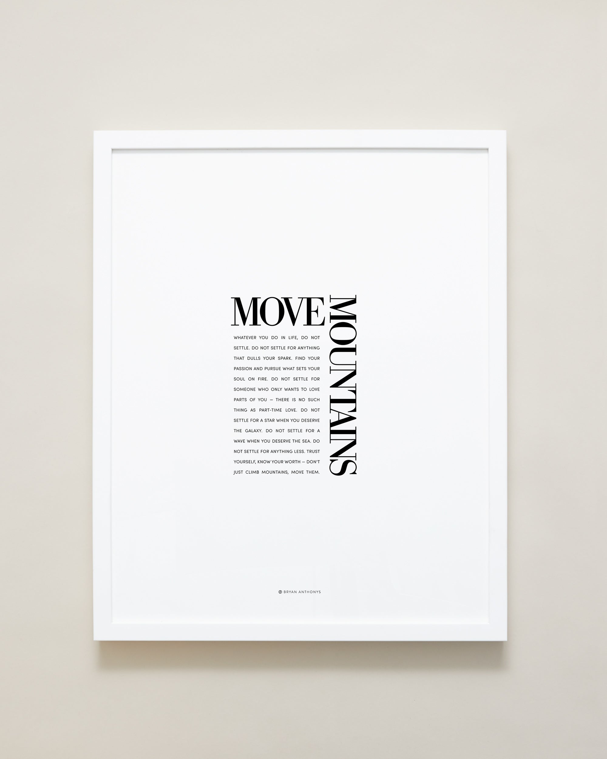 Bryan Anthonys Home Decor Purposeful Prints Move Mountains Editorial Framed Print White 16x20