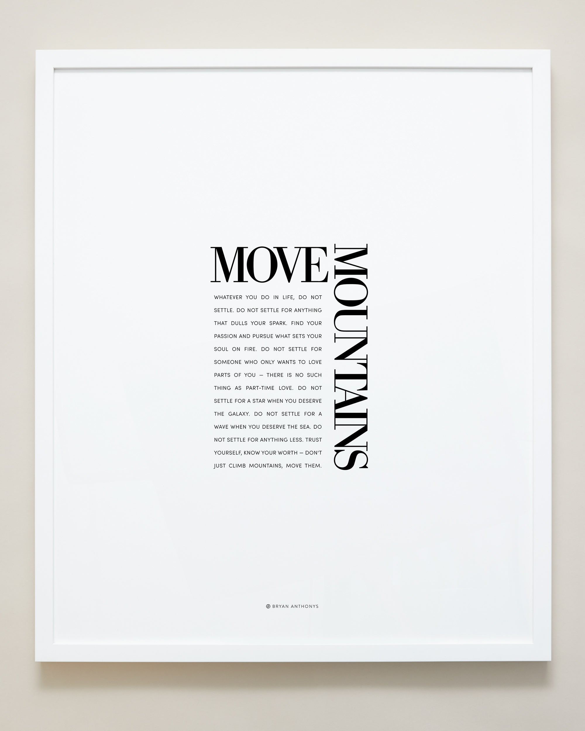 Bryan Anthonys Home Decor Purposeful Prints Move Mountains Editorial Framed Print White 20x24