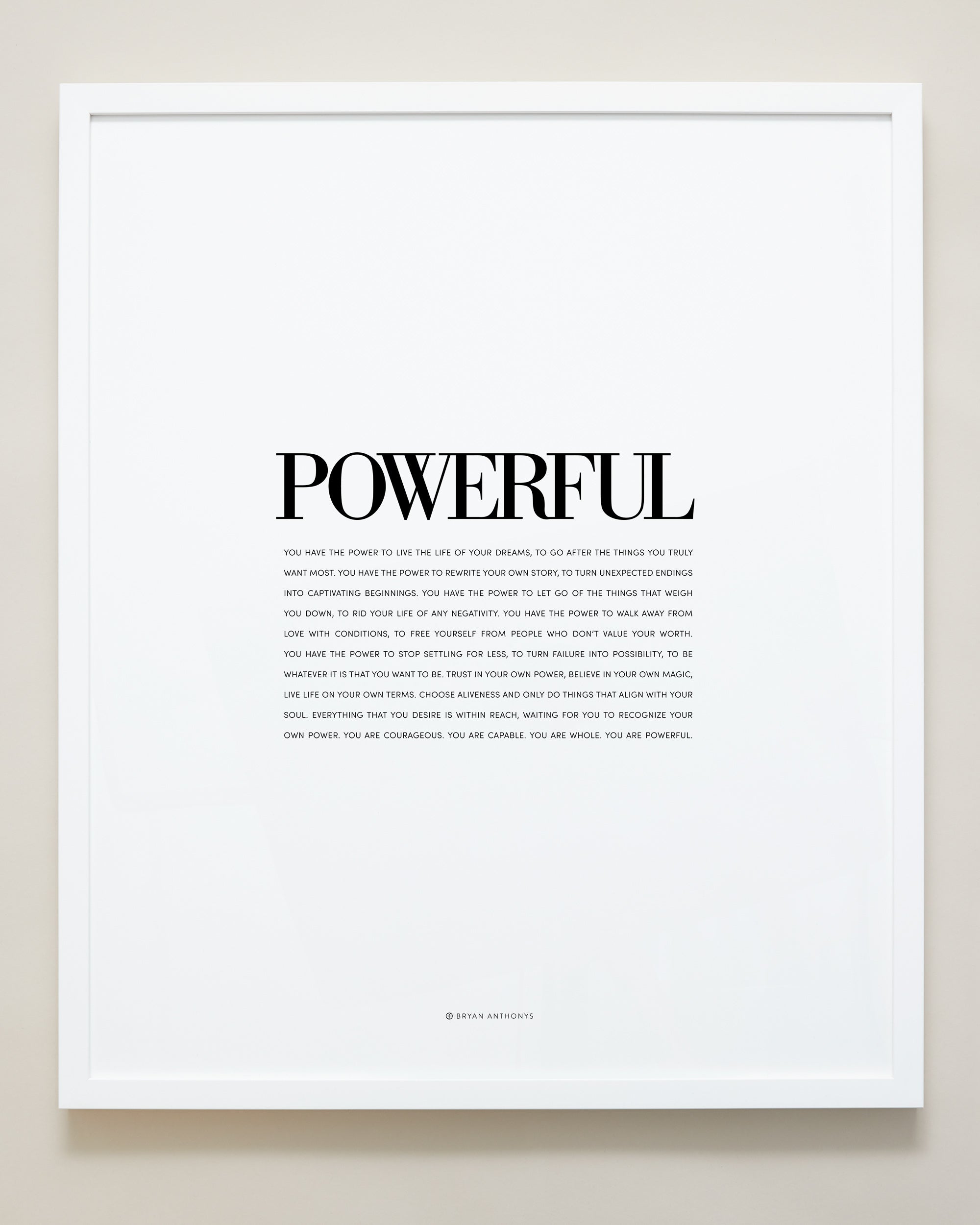 Bryan Anthonys Home Decor Purposeful Prints Powerful Editorial Framed Print White Frame 20x24