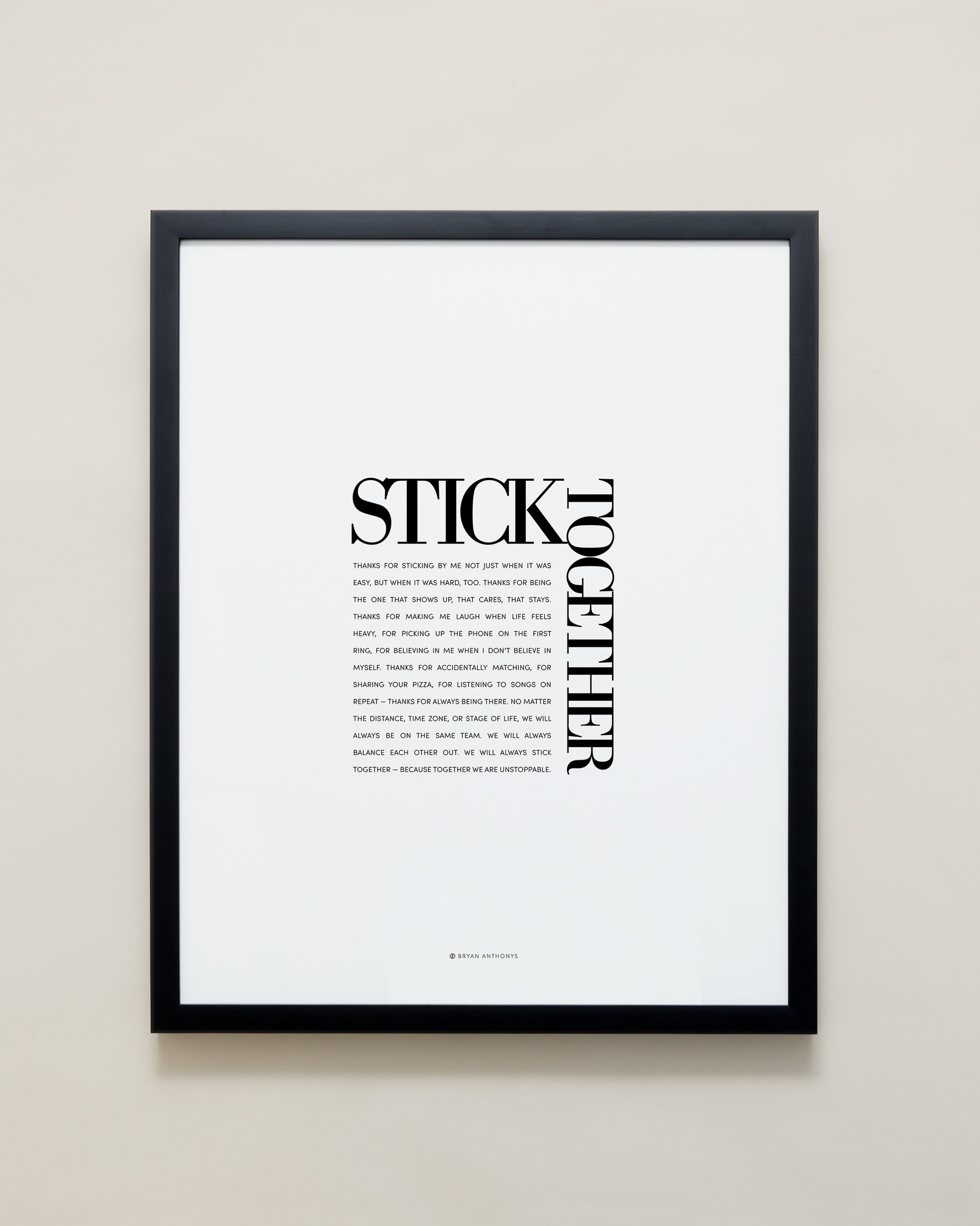 Bryan Anthonys Home Decor Purposeful Prints Stick Together Editorial Framed Print Black 16x20