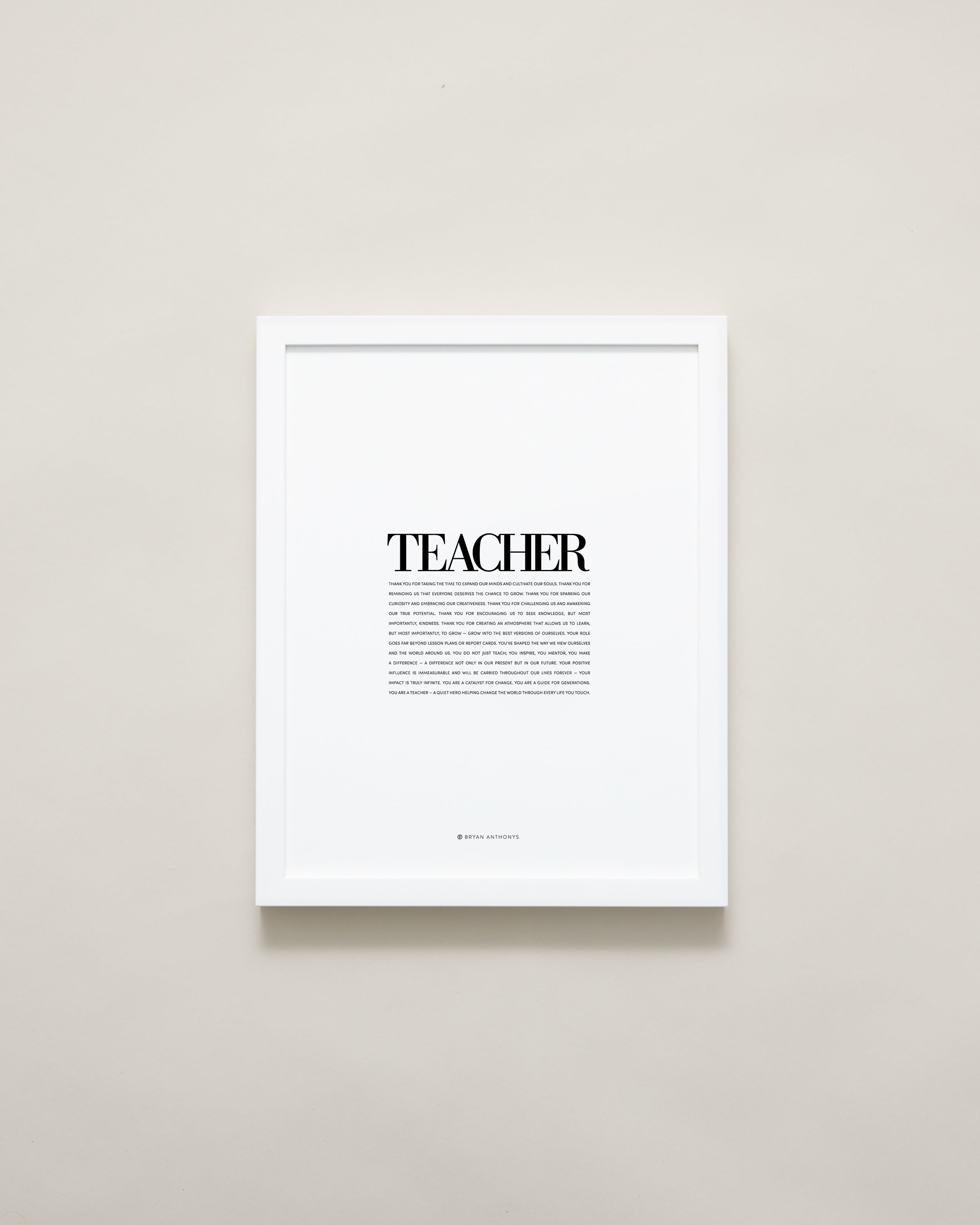 Bryan Anthonys Home Decor Purposeful Prints Teacher Editorial Framed Print White 11x14