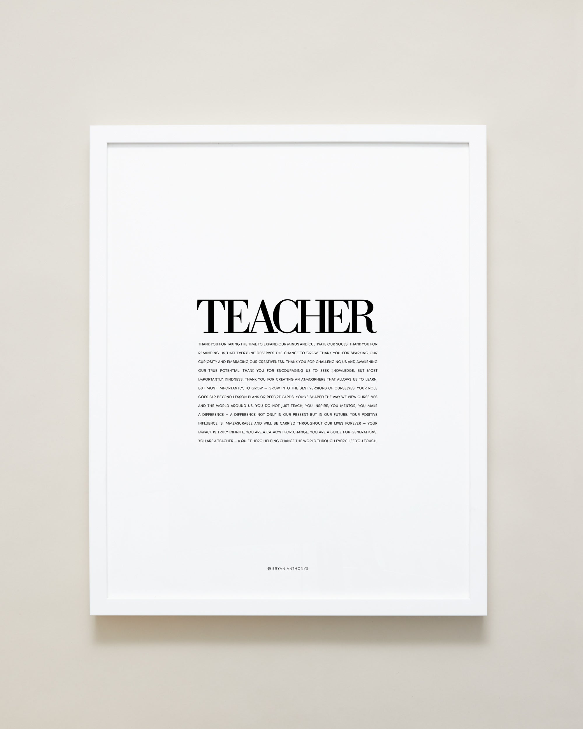 Bryan Anthonys Home Decor Purposeful Prints Teacher Editorial Framed Print White 16x20