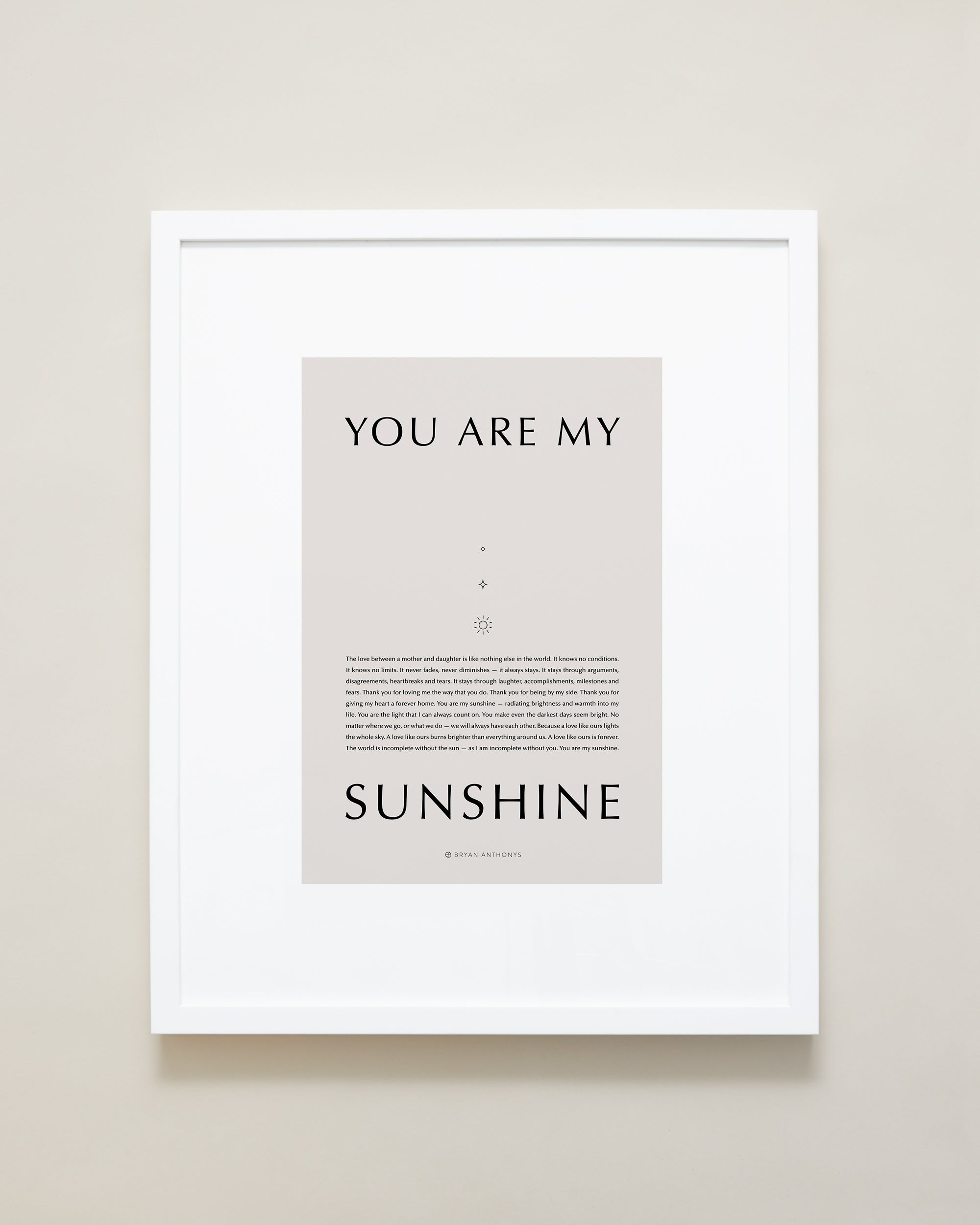 Bryan Anthonys Home Decor Purposeful Prints You Are My Sunshine Iconic Framed Print Tan Art With White Frame 16x20